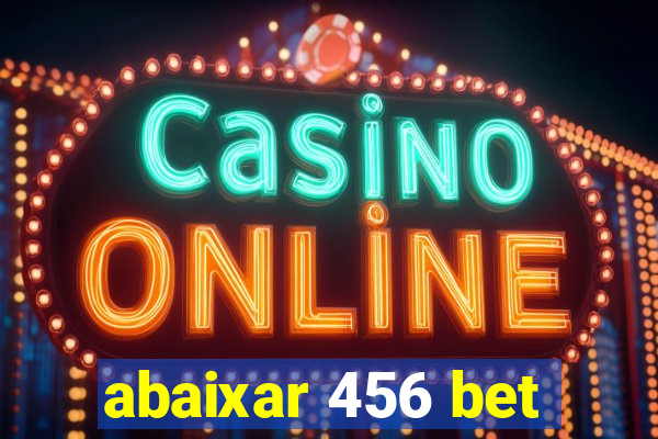 abaixar 456 bet